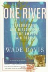 One River by Wade Davis (1997, Paperback, Reprint)