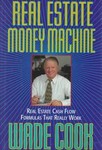 Real Estate Money Machine by Wade B. Cook (1996, Hardcover, Revised)