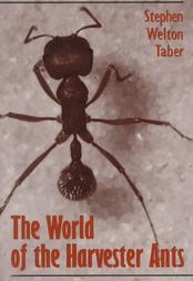 The World of the Harvester Ants by Stephen Welton Taber (1998, Hardcover)