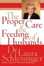 The Proper Care and Feeding of Husbands (Dr. Laura Schlessinger, Hardcover, 2004)