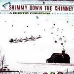 Shimmy Down the Chimney: A Country Christmas by Various Artists (CD, Oct-2004, Capitol/EMI Records)