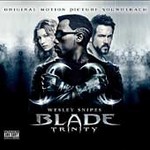 Blade: Trinity [PA] by Original Soundtrack (CD, Nov-2004, New Line Records)