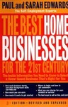 The Best Home Businesses for the 21st Century by Paul Edwards, Sarah Edwards (1999, Paperback, Subsequent Edition)
