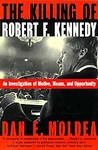 The Killing of Robert F. Kennedy by Dan E. Moldea (1997, Paperback, Reprint)