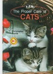 The Proper Care of Cats by Christopher Burris (1991, Hardcover)
