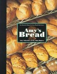 Amy's Bread by Amy Scherber, Amy's Bread (Bakery), Toy Kim Dupree (1996, Hardcover)