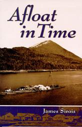 Afloat in Time by James Sirois (1999, Paperback, Illustrated)