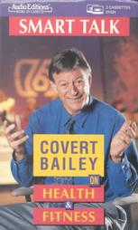 Smart Talk on Health & Fitness by Covert Bailey (1997, Audio Cassette)