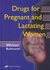 Book: Drugs for Pregnant and Lactating Women Carl P. Weiner M.D., Hardcover