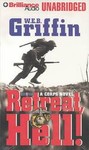 Retreat, Hell! by W. E. B. Griffin (2004, Unabridged, Audio Cassette)
