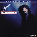 After Ours by Ann Hampton Callaway (CD, Oct-2005, Denon Records)