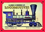 Early American Locomotives With 147 Engravings by John H. White (1972, Paperback)