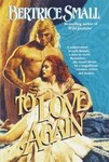To Love Again by Bertrice Small (1993, Paperback)