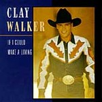 If I Could Make a Living by Clay Walker (CD, Sep-1994, Giant USA)