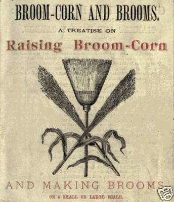 Brooms & Broom Corn & How To Make Brooms 3 Ebooks on CD  