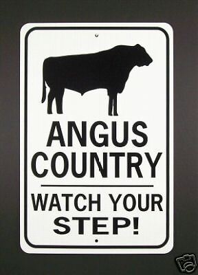 ANGUS COUNTRY Watch Your Step 12X18 Aluminum Cow Sign Wont rush or 