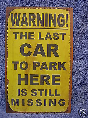 Warning Car Parking Funny Tin Metal Advertising Sign  