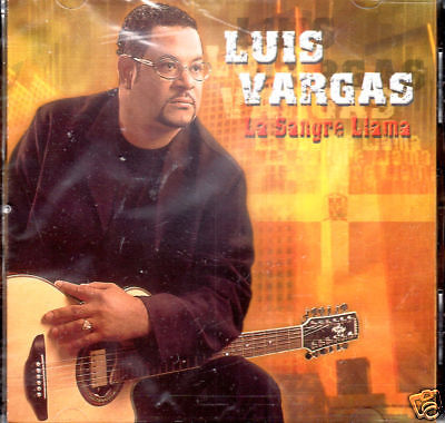 Luis Vargas La Sangre Llama   BRAND NEW SEALED    CD