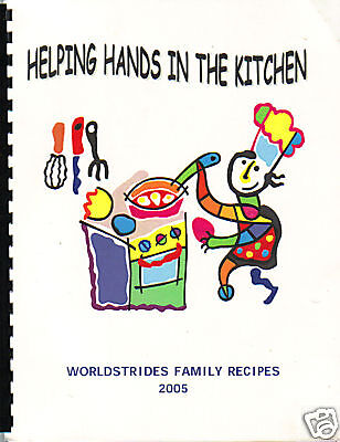 HELPING HANDS IN THE KITCHEN 2005 COOK BOOK *WORLDSTRIDE FAMILY 